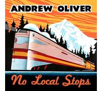 Oliver, Andrew - No Local Stops