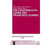 Oliver Bach Die Staatsrechtslehre des Francisco Suárez (Copertina rigida)