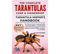 Oliver Barkman The Complete Tarantulas Care & Ownership (Tascabile)
