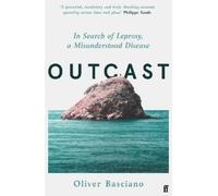 Outcast: In Search of Leprosy, a Misunderstood Disease