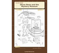 Oliver Bean and the Mystery Museum: A Margin Mayhem Mystery: 2