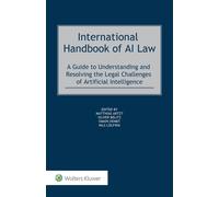 International Handbook of AI Law: A Guide to Understanding and Resolving the Legal Challenges of Artificial Intelligence