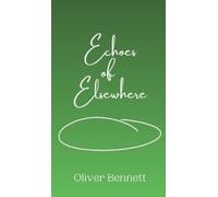 Oliver Bennett Echoes of Elsewhere (Copertina rigida)