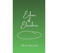 Oliver Bennett Echoes of Elsewhere (Tascabile)