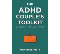 Oliver Bennett The ADHD Couple's Toolkit (Tascabile)