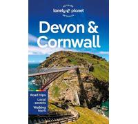 Lonely Planet Devon & Cornwall: Perfect for exploring top sights and taking roads less travelled