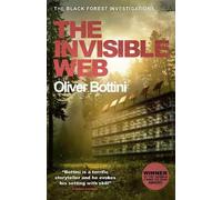 Oliver Bottini The Invisible Web (Tascabile) Black Forest Investigations