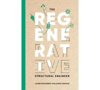 Oliver Broadbent James Norman The regenerative structural engineer (Tascabile)