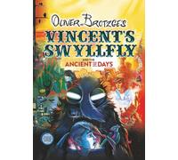 Oliver Brotzge's Vincent's Swyllfly: And the Ancient of Days