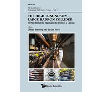 Oliver Bruning High Luminosity Large Hadron Collider, The: Th (Copertina rigida)