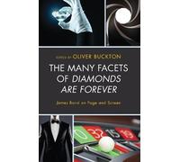 Oliver Buckton The Many Facets of Diamonds Are Forever (Tascabile)