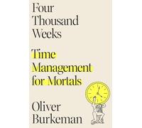 Oliver Burkeman Four Thousand Weeks (Copertina rigida)
