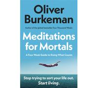 Oliver Burkeman Meditations for Mortals (Tascabile)