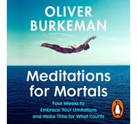Oliver Burkeman Meditations for Mortals (Tascabile)