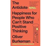 Oliver Burkeman The Antidote (Tascabile)
