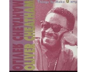Oliver Cheatham - Things To Make U Happy - RCA - 74321 10222 1