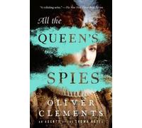 Oliver Clements All the Queen's Spies (Tascabile) Agents of the Crown Novel