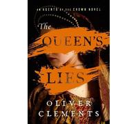 Oliver Clements The Queen's Lies (Copertina rigida) Agents of the Crown Novel