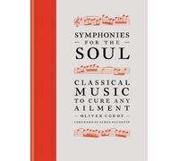 Oliver Condy Symphonies for the Soul (Copertina rigida)