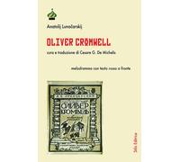 OLIVER CROMWELL. TESTO RUSSO A FRONTE. EDIZ. BILINGUE - 2022 - Stilo Editrice