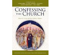 Oliver D. Crisp Confessing the Church (Tascabile)