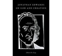 Oliver D. Crisp Jonathan Edwards on God and Creation (Copertina rigida)