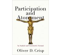 Oliver D. Crisp Participation and Atonement - An Analytic and (Copertina rigida)