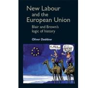 Oliver Daddow New Labour and the European Union (Copertina rigida)