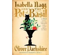 Oliver Darkshire Isabella Nagg and the Pot of Basil (Copertina rigida)
