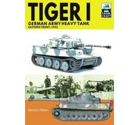 Oliver, Dennis Tiger I, German Army Heavy Tank (Tascabile) Tank Craft