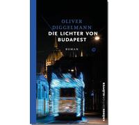 Oliver Diggelma Die Lichter von Budapest: Roman (Edition Klöp (Copertina rigida)