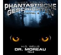 Oliver Doerings Phantastische Geschichten-Staf Dr.Moreau (Teil 2) (H.G.Well (CD)