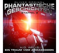 Oliver Doerings Phantastische Geschichten - S Ein Traum Vom Armageddon (H. (CD)