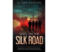 Oliver Dowson Spies on the Silk Road (Tascabile) Repurposed Spies