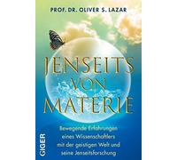 Oliver Dr. Laza Jenseits von Materie: Bewegende Erfahrungen e (Copertina rigida)
