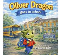 Oliver Dragon Goes to School