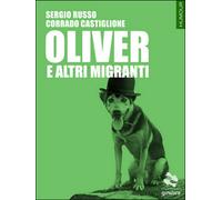 Oliver e altri migranti di Sergio Russo, Corrado Castiglione, 2016, Goware