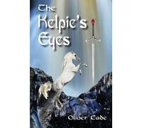Oliver Eade The Kelpie's Eyes (Tascabile)