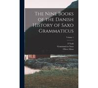 Oliver Elton F York 1850-19 The Nine Books of the Danish History of (Tascabile)