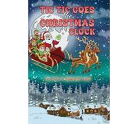 Oliver F Browne Snr Tic Tic Goes the Christmas Clock (Copertina rigida)