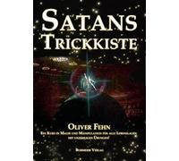 Oliver Fehn Satans Trickkiste: Ein Kurs in Magie und Manipulation fü (Tascabile)