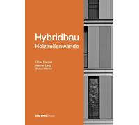 Oliver Fischer Werner Lang Stefan Win Hybridbau - Holzaußenwä (Copertina rigida)