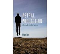 Oliver Fox Fox, Oliver Astral Projection (Tascabile)