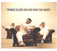 Oliver, Frankie - Give Her What She Wants