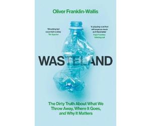 Oliver Franklin-Wallis Wasteland (Copertina rigida)