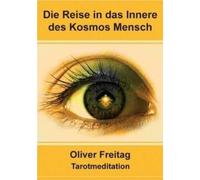 Oliver Freitag Tarotmeditation - Die Reise in Das Innere Des Kosmos (Tascabile)