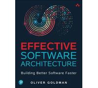 Oliver Goldman Effective Software Architecture (Tascabile)