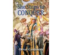 Oliver Goldsmith She Stoops to Conquer; Or, The Mistakes of a Night (Tascabile)