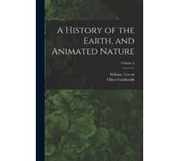Oliver Goldsmith Willi A History of the Earth, and Animated Nature; (Tascabile)