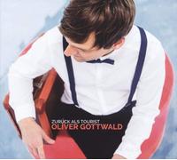 Oliver Gottwald Zurück Als Tourist (CD)